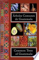 libro Common Trees Of Guatemala